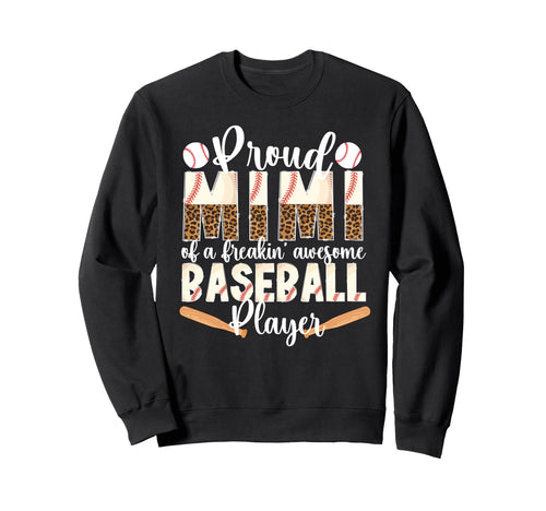 Proud Mimi Baseball Player Mimi Sweatshirt - Fun Novelty Design Men Women - T-Shirt, Sweatshirt, Hoodie