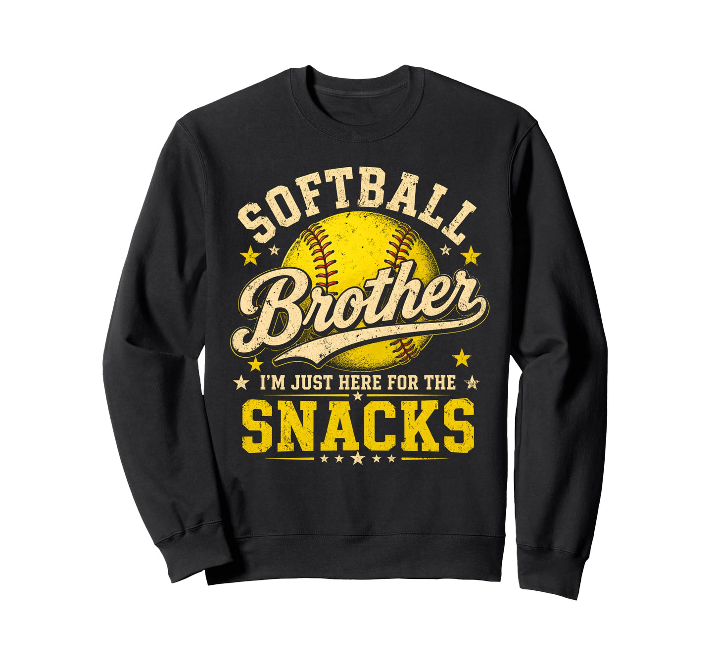 Softball Brother Im Just Here Snacks Sweatshirt - Streetwear Style Unisex - T-Shirt, Sweatshirt, Hoodie
