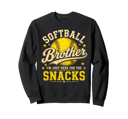 Softball Brother Im Just Here Snacks Sweatshirt - Streetwear Style Unisex - T-Shirt, Sweatshirt, Hoodie