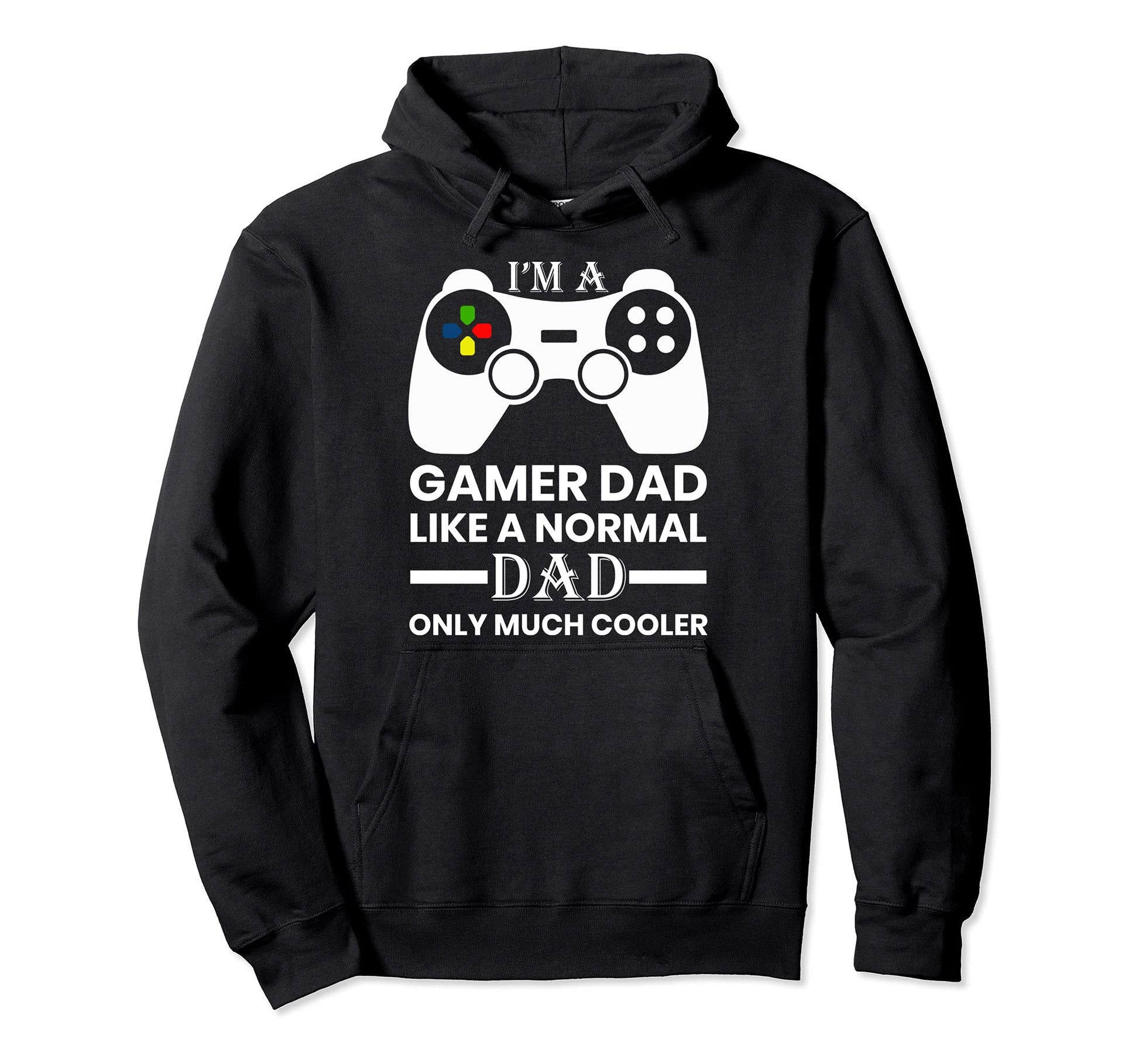Im Gamer Dad Like Normal Dad Oly Much Hoodie - Minimalist Print for Adults - T-Shirt, Sweatshirt, Hoodie