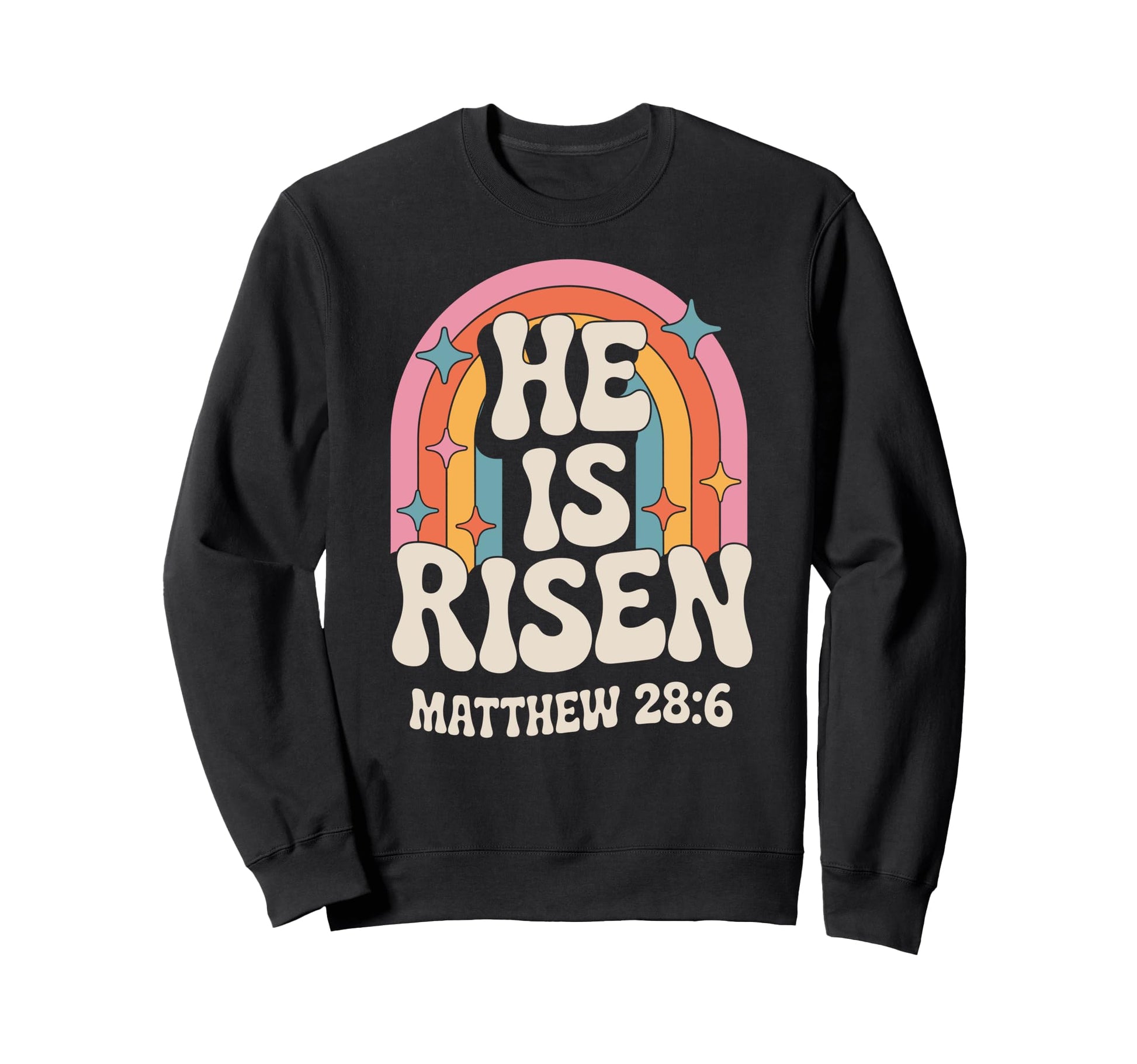 He Is Risen Matthew 28 6 Sweatshirt - Fun Novelty Design for Adults - T-Shirt, Sweatshirt, Hoodie