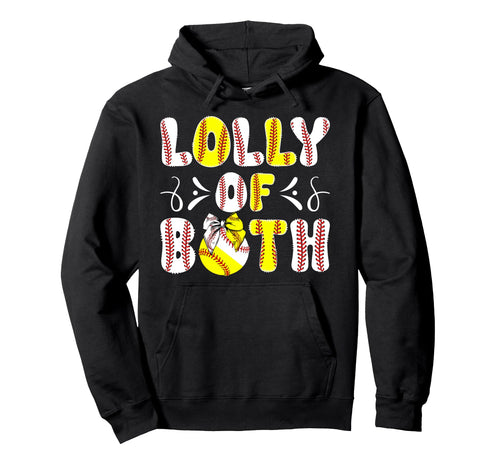 Lolly Both Proud Softball Baseball Hoodie - Streetwear Style Men Women - T-Shirt, Sweatshirt, Hoodie