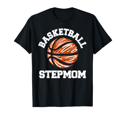 Basketball Stepmom Distressed T-Shirt - Casual Everyday Wear Men Women - T-Shirt, Sweatshirt, Hoodie