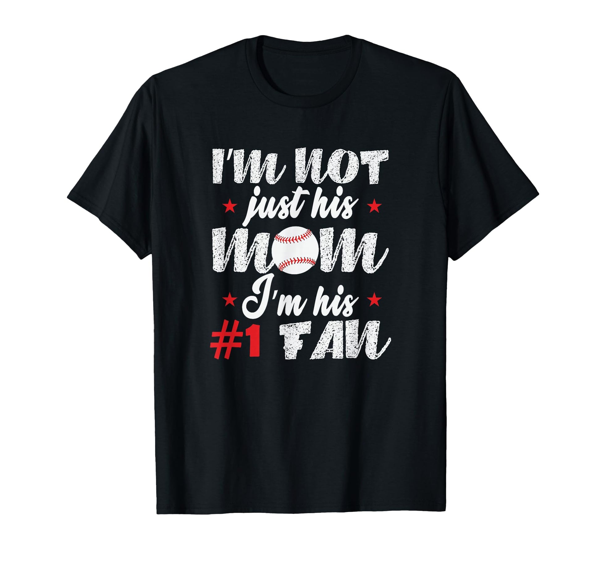 Im Not Just His Mom Im His First Fan Sports T-Shirt - Graphic Print Unisex - T-Shirt, Sweatshirt, Hoodie
