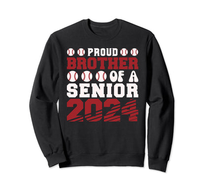 Proud Brother Baseball Senior 2024 Sweatshirt - Novelty Apparel Men Women - T-Shirt, Sweatshirt, Hoodie