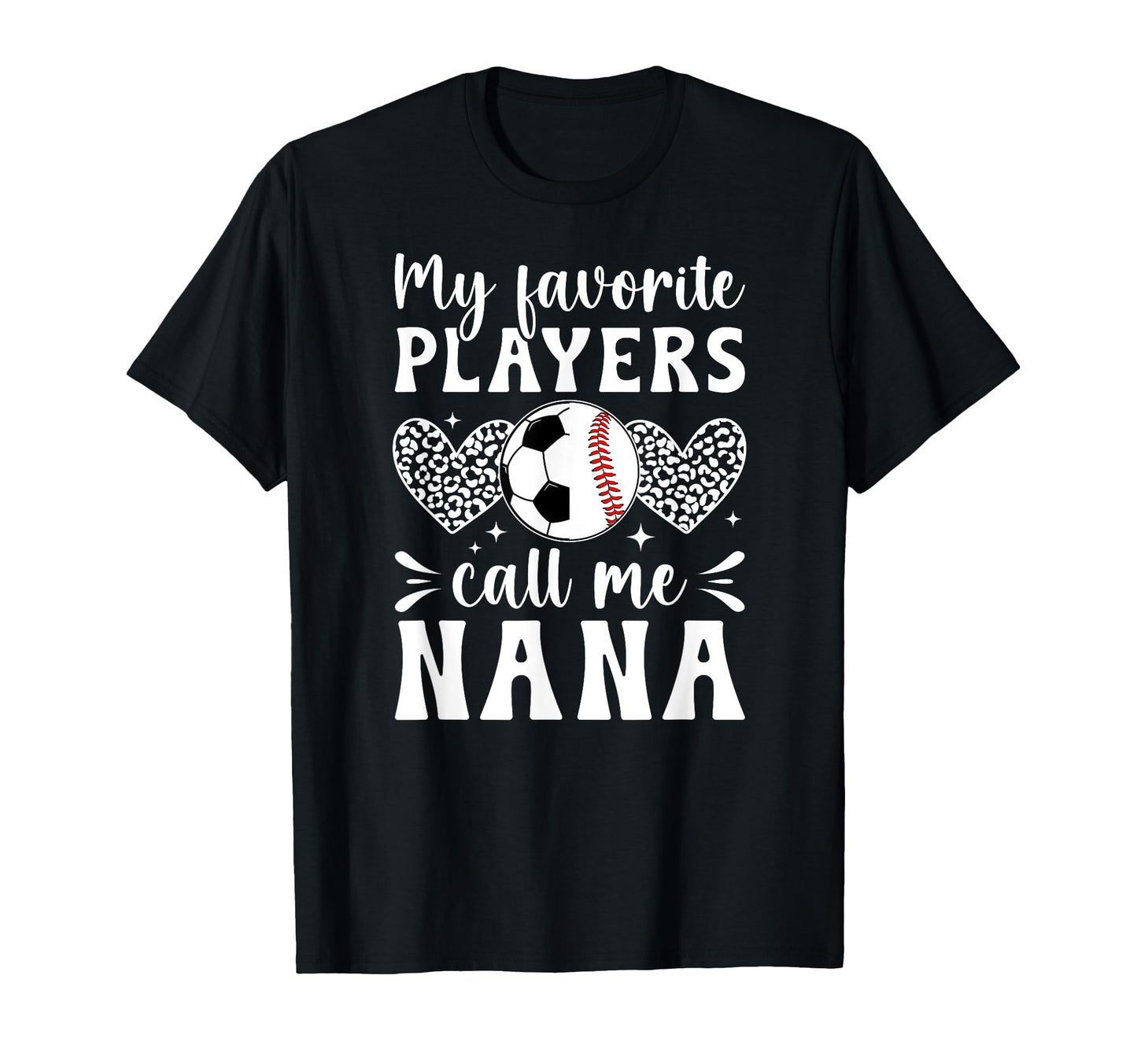 My Favorite Players Call Me Nana T-Shirt - Aesthetic Graphic Men Women - T-Shirt, Sweatshirt, Hoodie