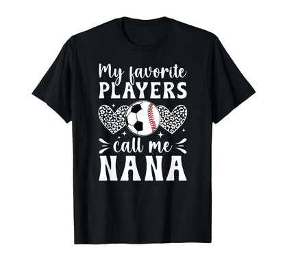 My Favorite Players Call Me Nana T-Shirt - Aesthetic Graphic Men Women - T-Shirt, Sweatshirt, Hoodie