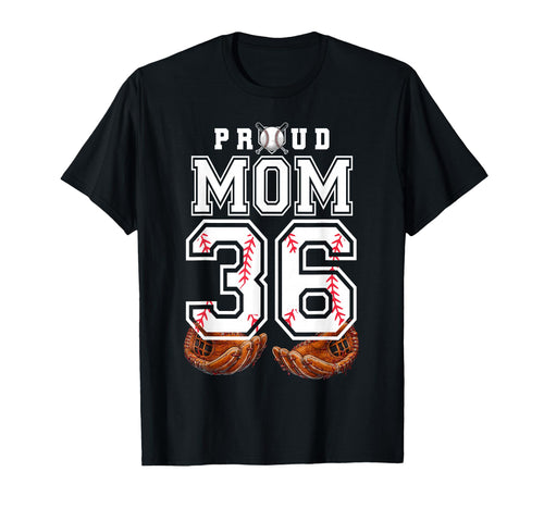 Proud Mom Baseball Player Number 36 T-Shirt - Streetwear Style for Adults - T-Shirt, Sweatshirt, Hoodie