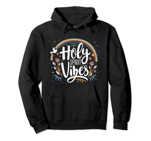 Holy Spirit Vibes Christian Spiritual Hoodie - Unique Graphic Unisex - T-Shirt, Sweatshirt, Hoodie
