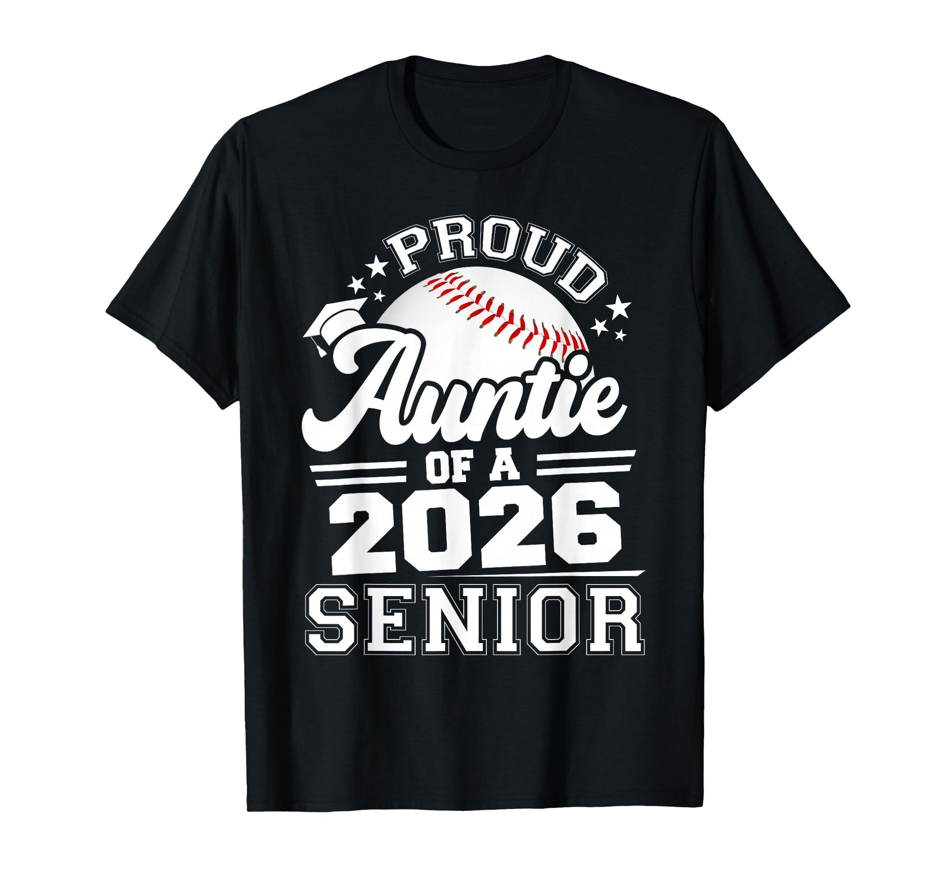 Proud Auntie 2026 Senior Baseball T-Shirt - Fun Novelty Design for Adults - T-Shirt, Sweatshirt, Hoodie