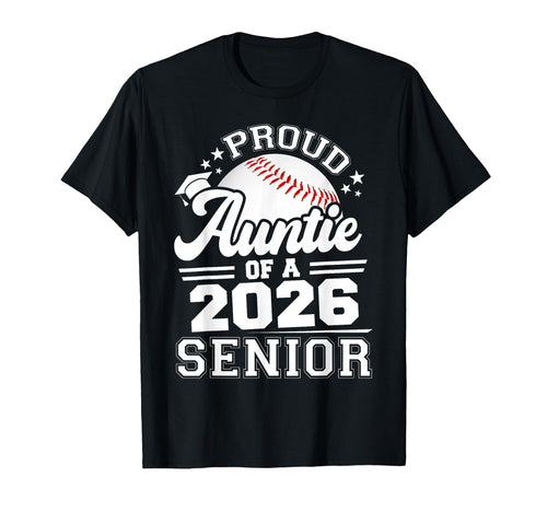 Proud Auntie 2026 Senior Baseball T-Shirt - Fun Novelty Design for Adults - T-Shirt, Sweatshirt, Hoodie