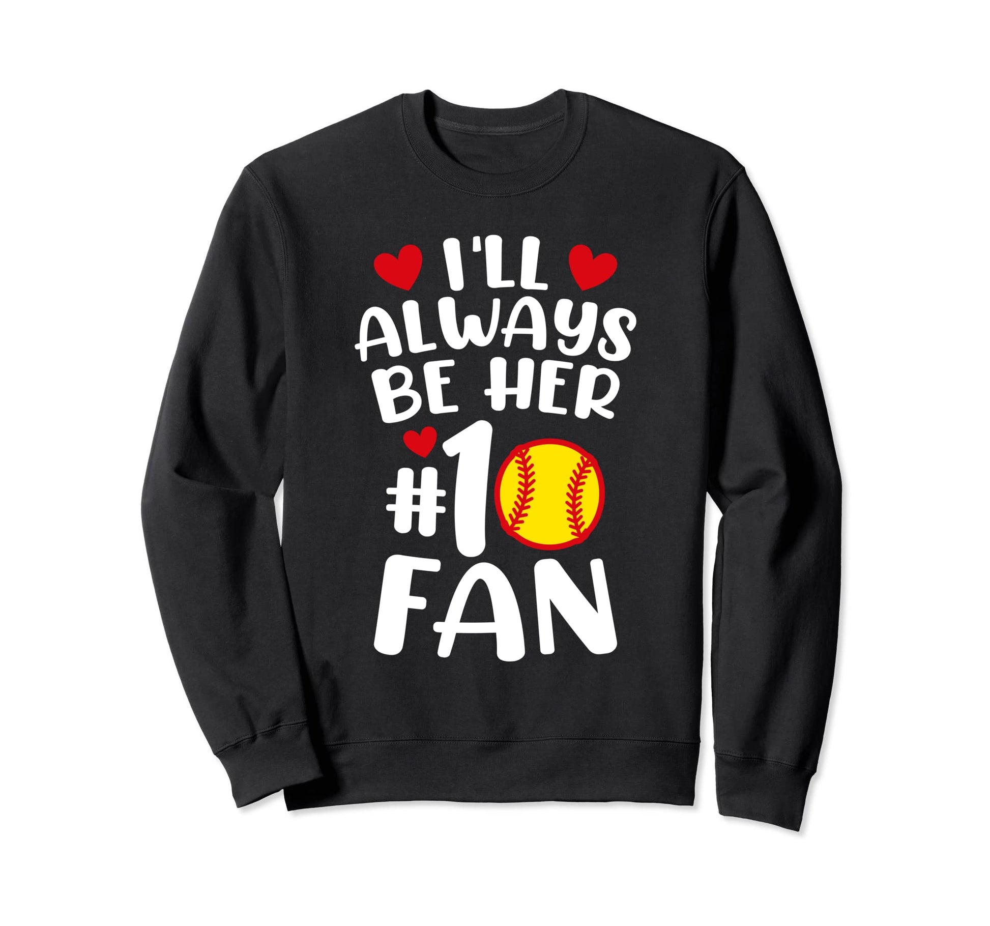 Ill Always Be Her Number One Fan Sweatshirt - Aesthetic Graphic Men Women - T-Shirt, Sweatshirt, Hoodie