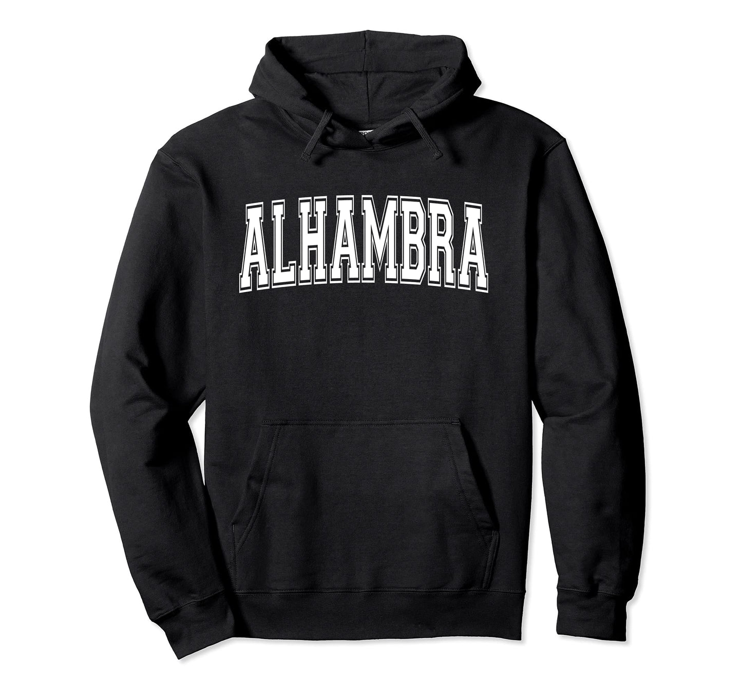 Alhambra Ca California Usa Sports Varsity Hoodie - Streetwear Style Unisex - T-Shirt, Sweatshirt, Hoodie