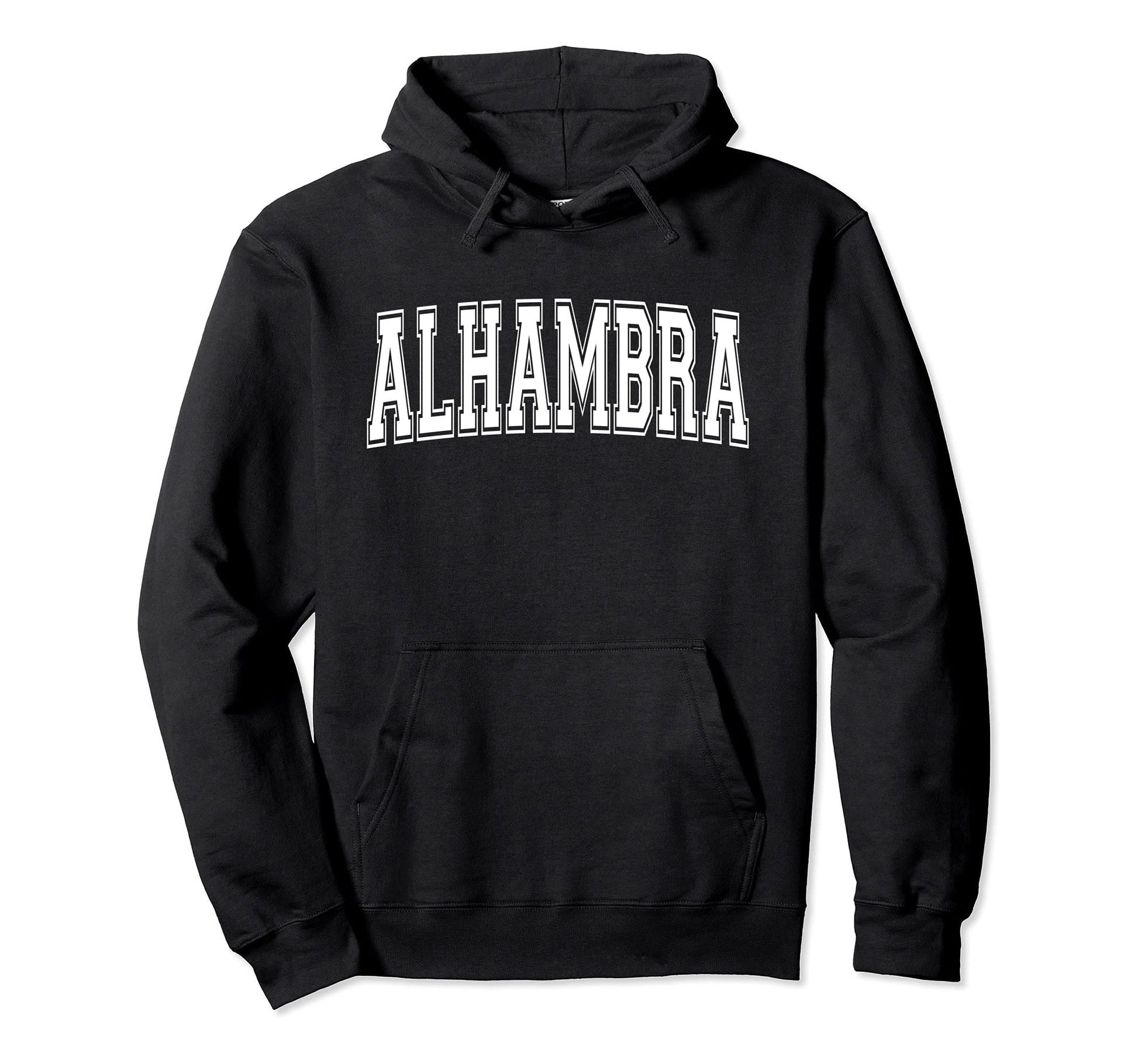 Alhambra Ca California Usa Sports Varsity Hoodie - Streetwear Style Unisex - T-Shirt, Sweatshirt, Hoodie