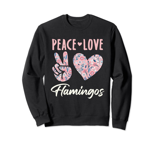 Peace Love Flamingos Lover Gifts And T-Shirt - Novelty Apparel for Adults - T-Shirt, Sweatshirt, Hoodie