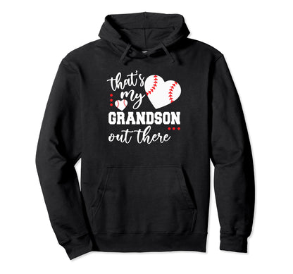 Thats My Grandson Out There Baseball Hoodie - Minimalist Print Unisex - T-Shirt, Sweatshirt, Hoodie