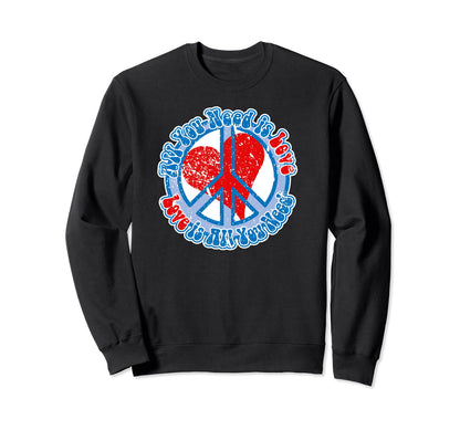 All You Need Love Peace Sweatshirt - Minimalist Print for Adults - T-Shirt, Sweatshirt, Hoodie