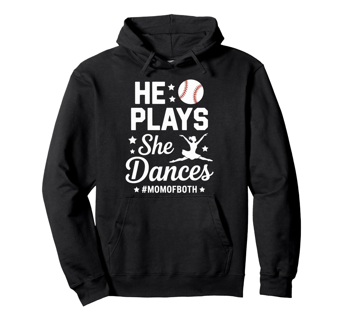 He Plays She Dances Mom Both Dance Baseball Hoodie - Unique Graphic Unisex - T-Shirt, Sweatshirt, Hoodie