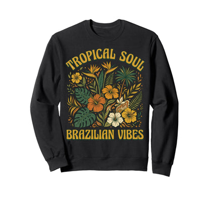 Tropical Soul Brazilian Vibes 70S Sweatshirt - Minimalist Print Men Women - T-Shirt, Sweatshirt, Hoodie