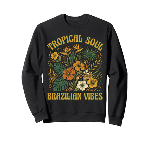 Tropical Soul Brazilian Vibes 70S Sweatshirt - Minimalist Print Men Women - T-Shirt, Sweatshirt, Hoodie