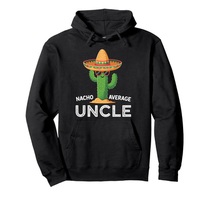 Fun Hilarious Uncle Joke Funny Hoodie - Casual Everyday Wear Men Women - T-Shirt, Sweatshirt, Hoodie
