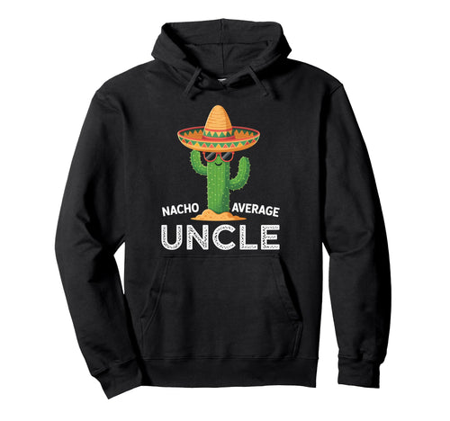 Fun Hilarious Uncle Joke Funny Hoodie - Casual Everyday Wear Men Women - T-Shirt, Sweatshirt, Hoodie