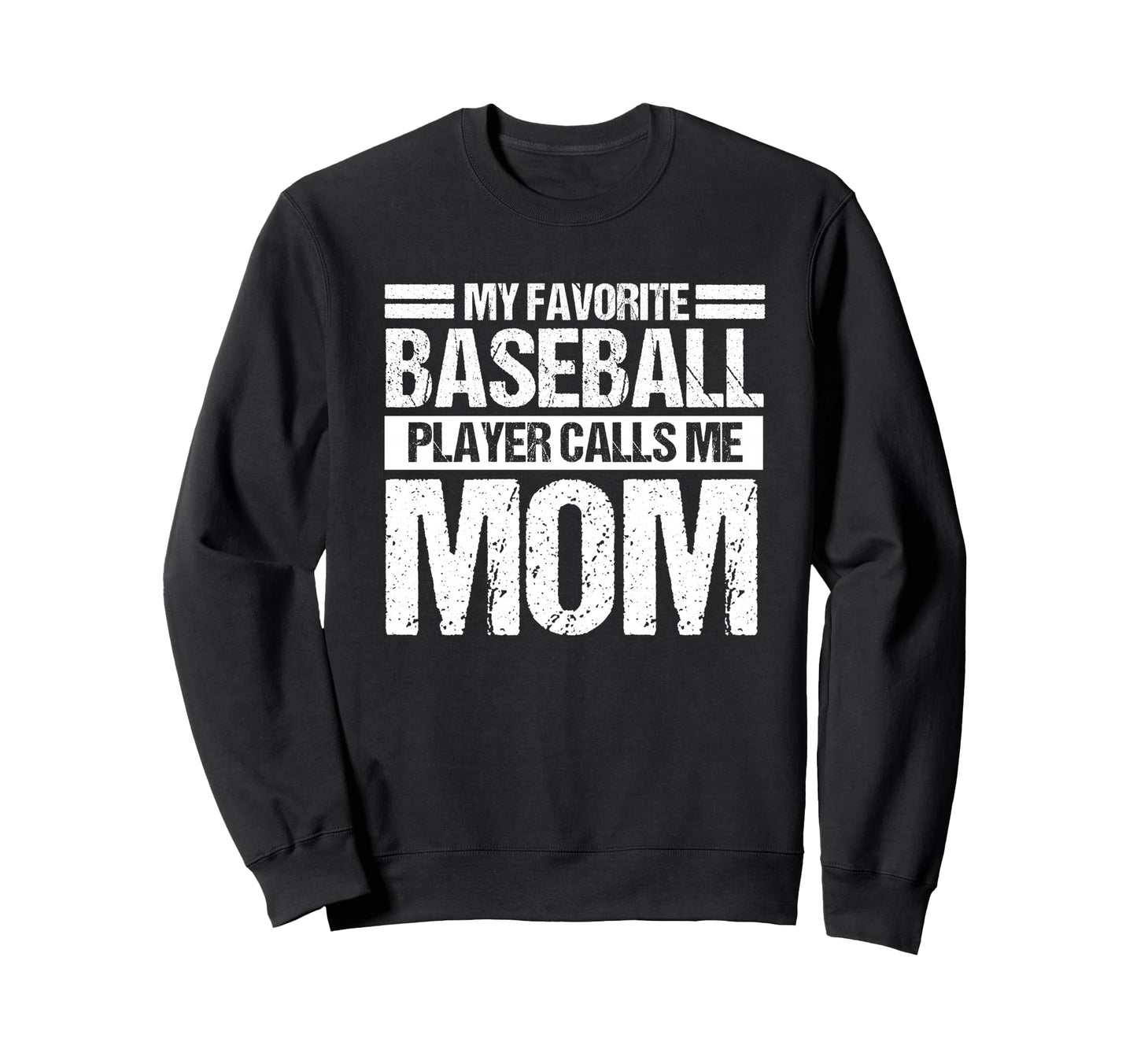 My Favorite Baseball Player Calls Me Sweatshirt - Custom Art Print Unisex - T-Shirt, Sweatshirt, Hoodie