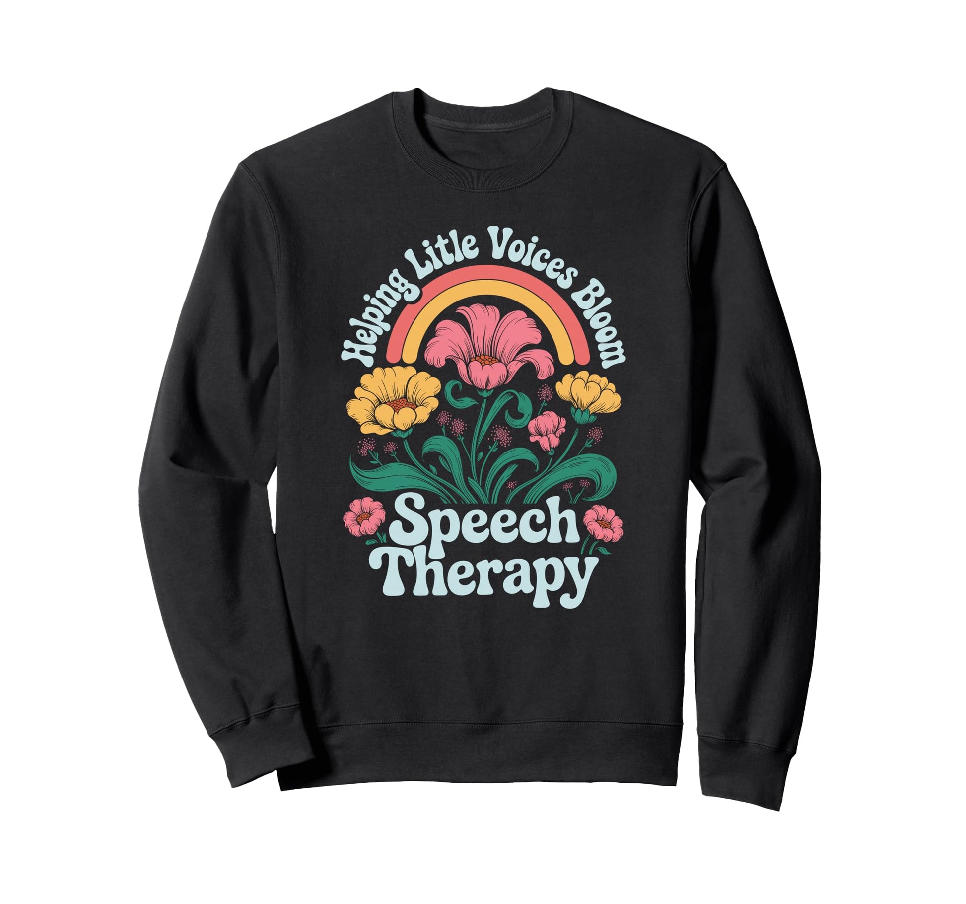 Helping Little Voices Bloom Speech Sweatshirt - Minimalist Print Men Women - T-Shirt, Sweatshirt, Hoodie