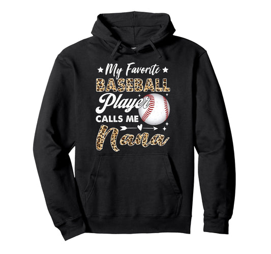 My Favorite Baseball Player Calls Me Hoodie - Novelty Apparel for Adults - T-Shirt, Sweatshirt, Hoodie