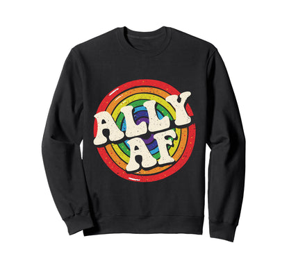 Ally Af Rainbow Flag Gay Pride Month Sweatshirt - Streetwear Style Unisex - T-Shirt, Sweatshirt, Hoodie