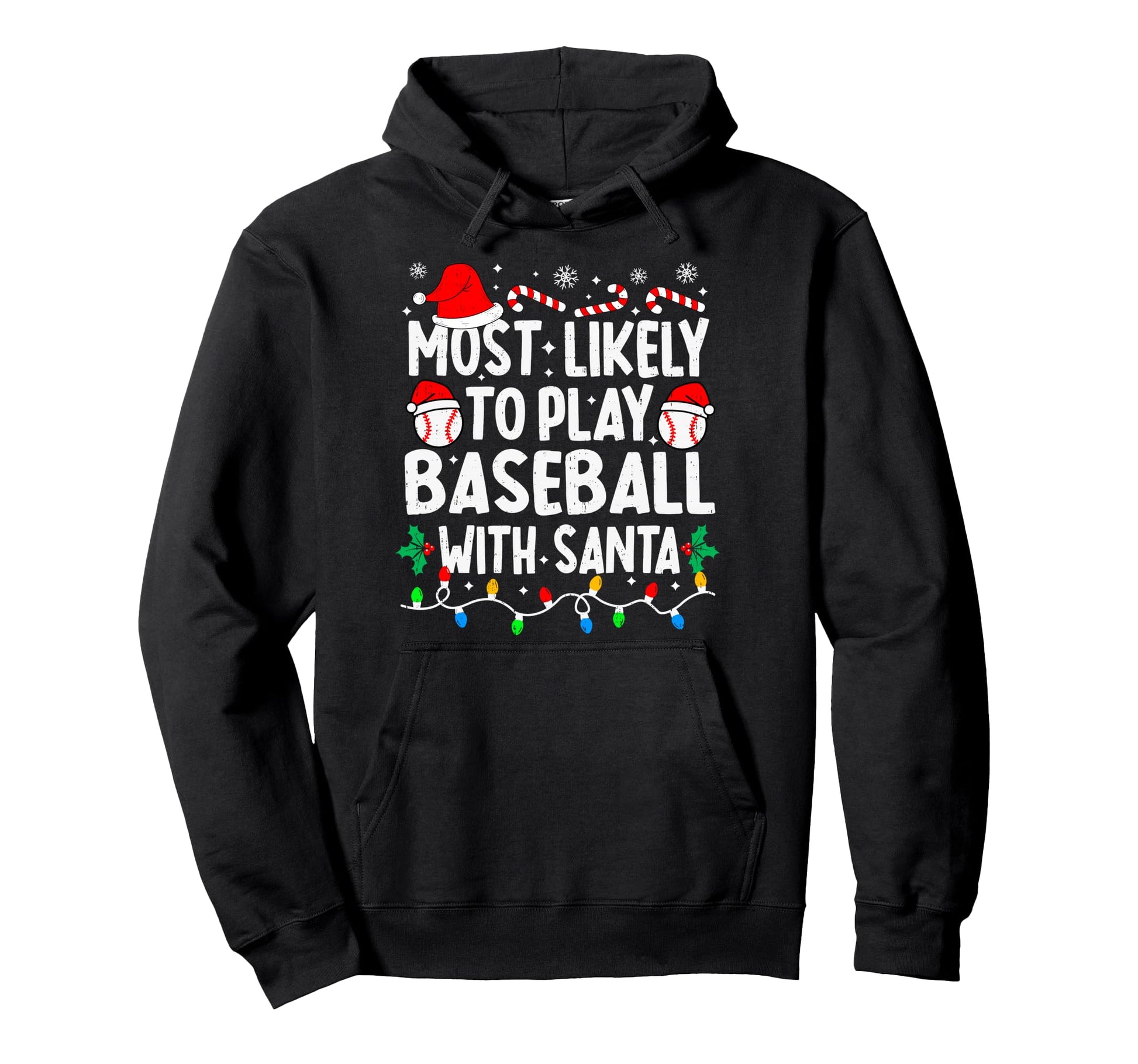 Most Likely To Play Baseball Santa Hoodie - Casual Everyday Wear Unisex - T-Shirt, Sweatshirt, Hoodie