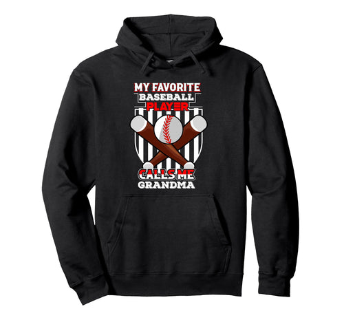 My Favorite Baseball Player Calls Me Hoodie - Fun Novelty Design Unisex - T-Shirt, Sweatshirt, Hoodie