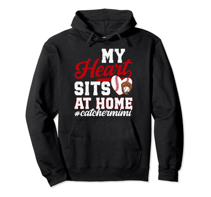 My Heart Baseball Catcher Mimi Hoodie - Fun Novelty Design for Adults - T-Shirt, Sweatshirt, Hoodie