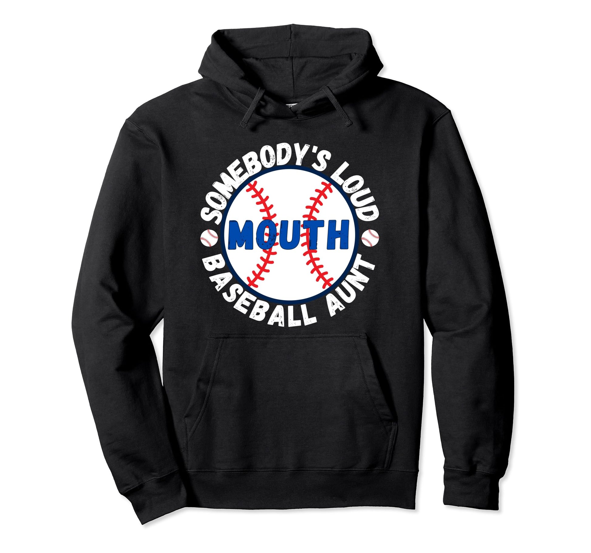 Somebodys Loud Mouth Baseball Aunt Hoodie - Custom Art Print for Adults - T-Shirt, Sweatshirt, Hoodie