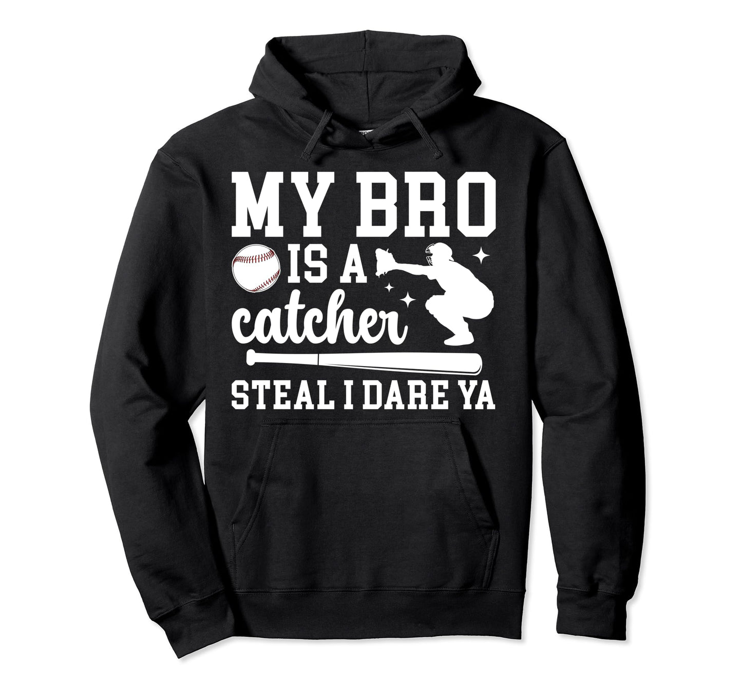 My Bro Is Baseball Catcher Sister Hoodie - Graphic Print for Adults - T-Shirt, Sweatshirt, Hoodie