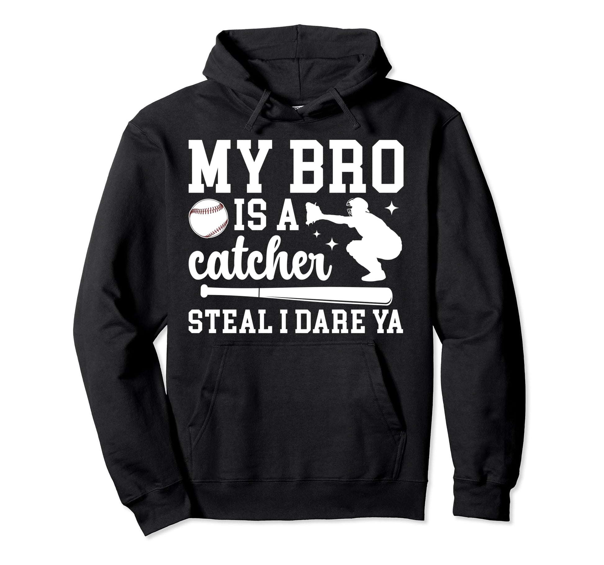 My Bro Is Baseball Catcher Sister Hoodie - Graphic Print for Adults - T-Shirt, Sweatshirt, Hoodie