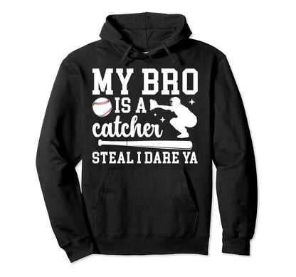 My Bro Is Baseball Catcher Sister Hoodie - Graphic Print for Adults - T-Shirt, Sweatshirt, Hoodie