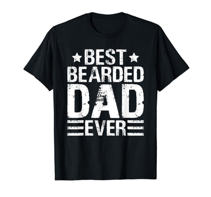 Best Bearded Dad Ever Beard Game Strong T-Shirt - Trendy Graphic Men Women - T-Shirt, Sweatshirt, Hoodie