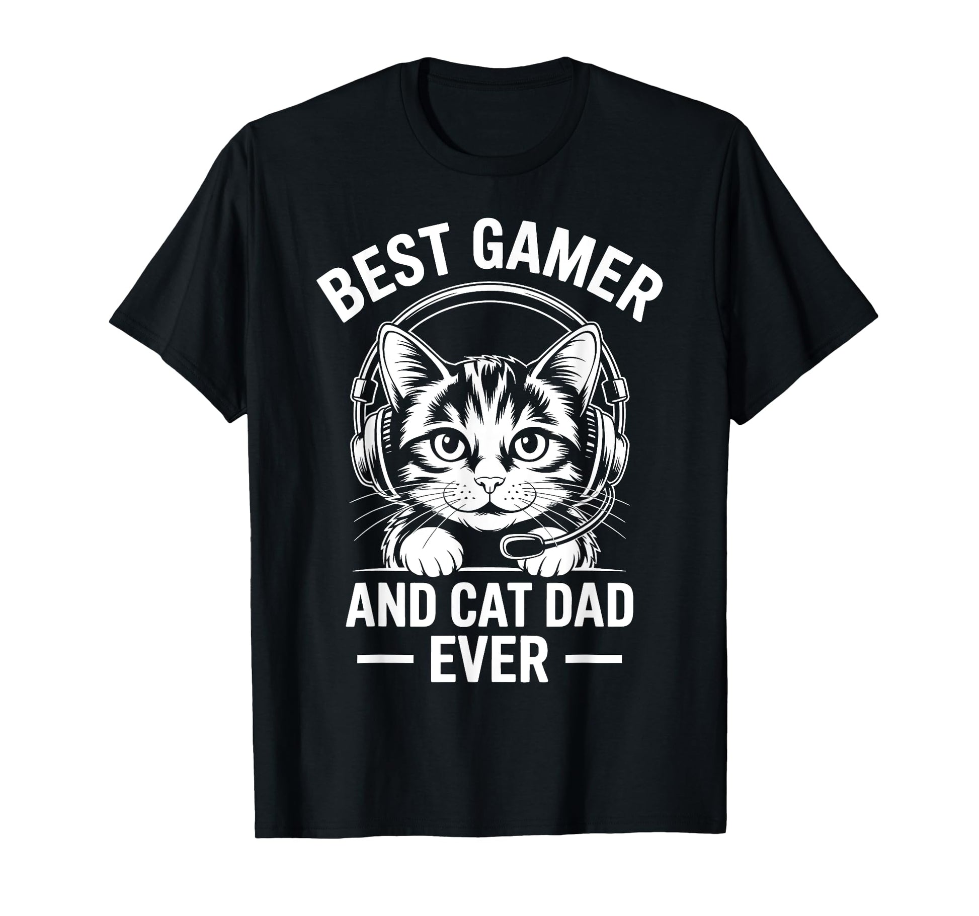 Best Gamer Cat Dad Ever Funny Gaming T-Shirt - Custom Art Print Unisex - T-Shirt, Sweatshirt, Hoodie