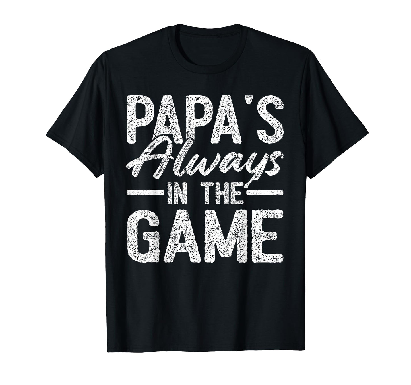 Grandpa Baseball Baseball Papas Always T-Shirt - Minimalist Print Unisex - T-Shirt, Sweatshirt, Hoodie