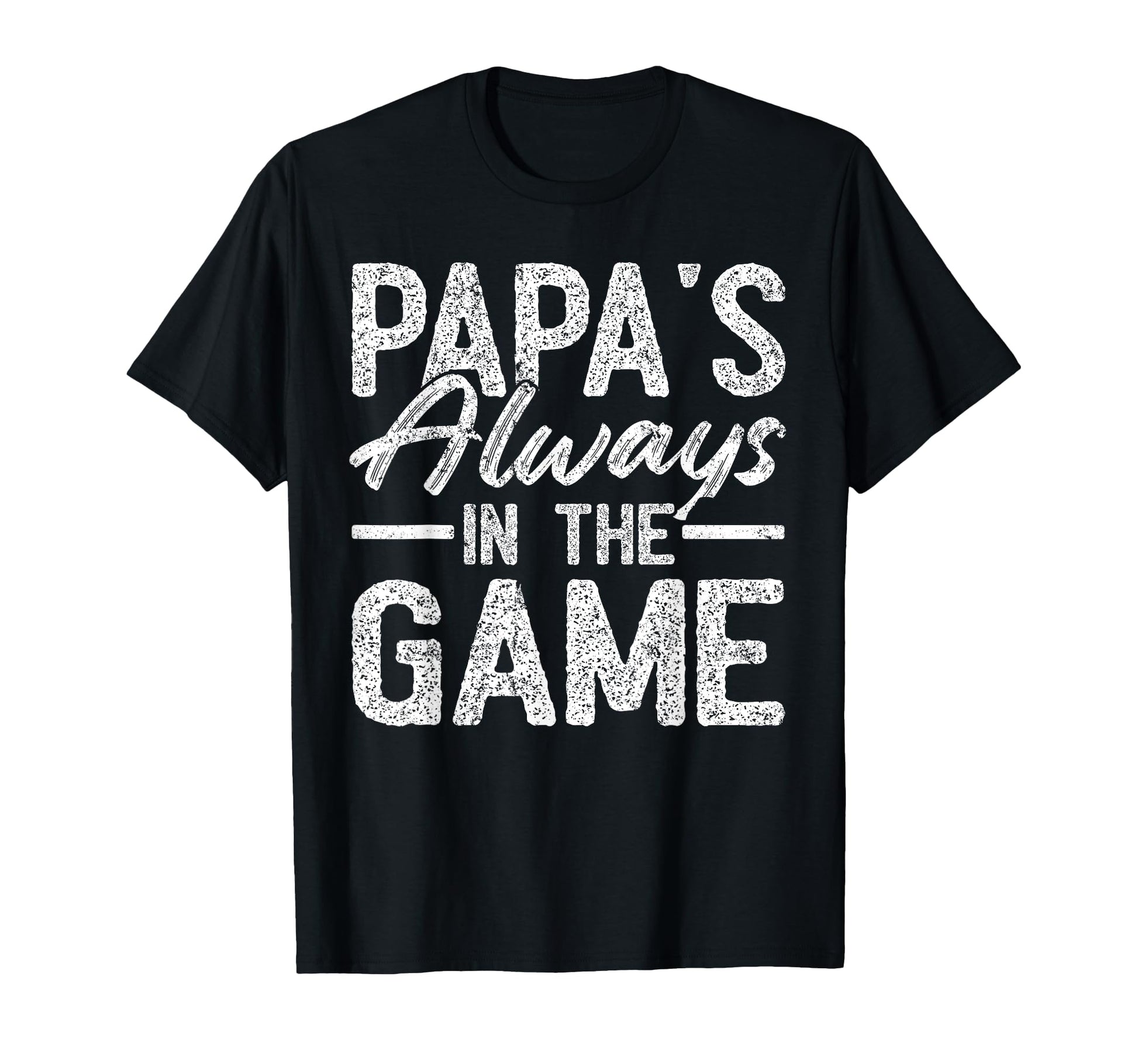 Grandpa Baseball Baseball Papas Always T-Shirt - Minimalist Print Unisex - T-Shirt, Sweatshirt, Hoodie