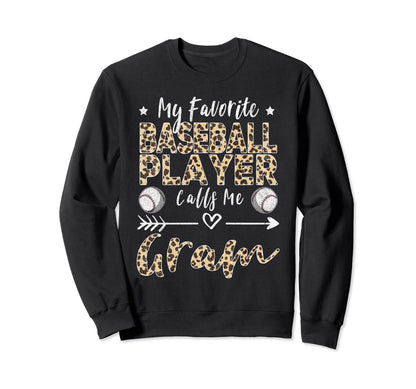My Favorite Baseball Player Calls Sweatshirt - Streetwear Style Men Women - T-Shirt, Sweatshirt, Hoodie