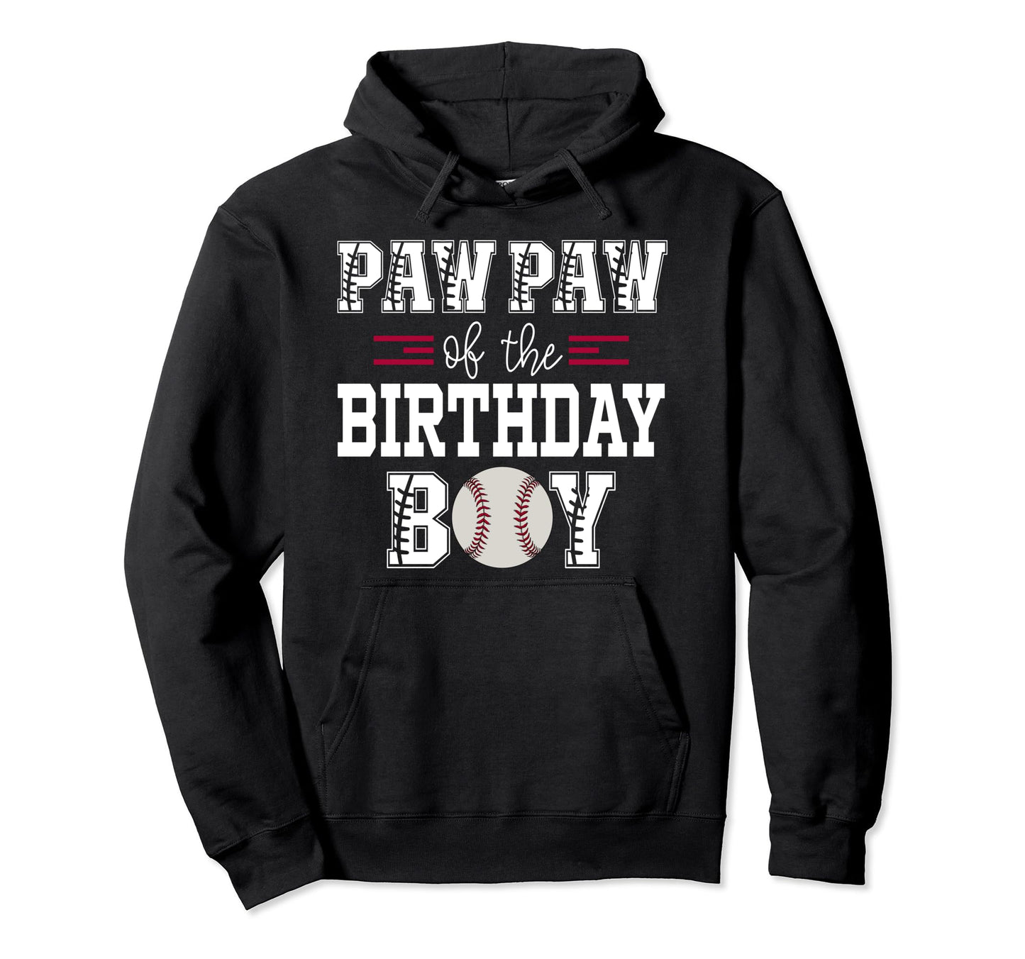 Paw Paw Birthday Baseball Lover First Hoodie - Unique Graphic Men Women - T-Shirt, Sweatshirt, Hoodie