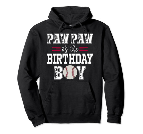 Paw Paw Birthday Baseball Lover First Hoodie - Unique Graphic Men Women - T-Shirt, Sweatshirt, Hoodie