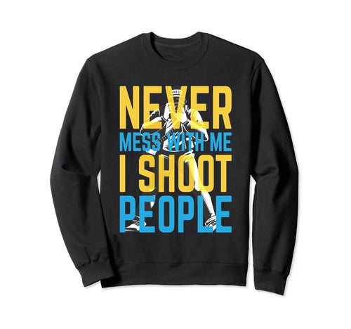 I Shoot People Photography Funny Sweatshirt - Streetwear Style Men Women - T-Shirt, Sweatshirt, Hoodie