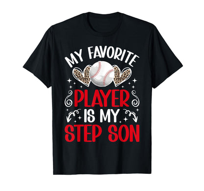My Favorite Baseball Player Stepmom T-Shirt - Aesthetic Graphic Men Women - T-Shirt, Sweatshirt, Hoodie