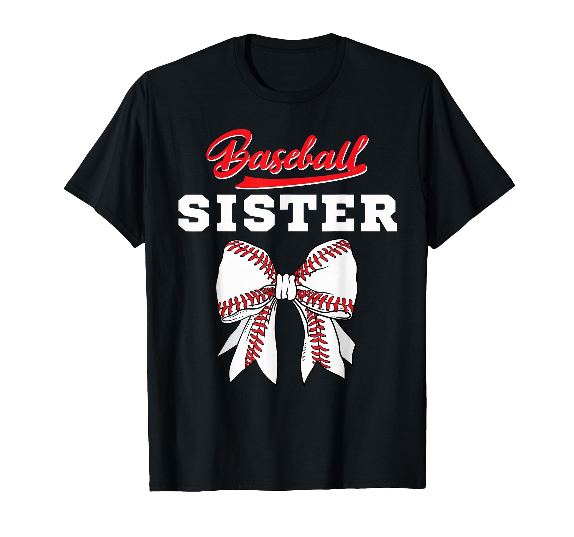 Baseball Sister Mom Aunti Coquette Bow T-Shirt - Novelty Apparel Unisex - T-Shirt, Sweatshirt, Hoodie