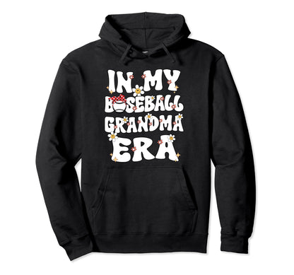 My Baseball Grandma Era Proud Baseball Hoodie - Custom Art Print Men Women - T-Shirt, Sweatshirt, Hoodie