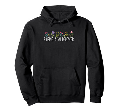 Raising Wildflower Happy Mothers Day Hoodie - Aesthetic Graphic for Adults - T-Shirt, Sweatshirt, Hoodie