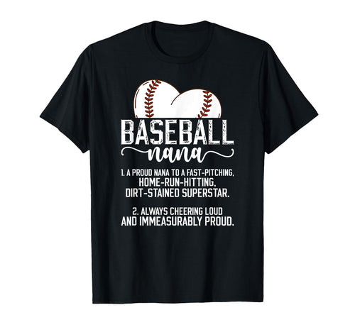 Baseball Nana Definition Nana T-Shirt - Fun Novelty Design Men Women - T-Shirt, Sweatshirt, Hoodie